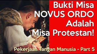 Misa Latin Tradisional vs Misa Novus Ordo  Part 5  Bukti Misa NOVUS ORDO Adalah Misa Protestan [upl. by Bank820]