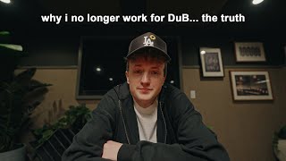 Why I No Longer Work For DuBThe Truth [upl. by Amalie]