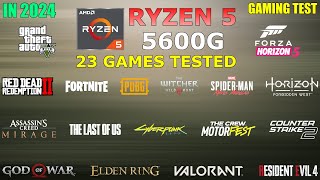 Ryzen 5 5600G Vega 7  Test in 23 Games in 2024  is it good for Gaming [upl. by Araht]