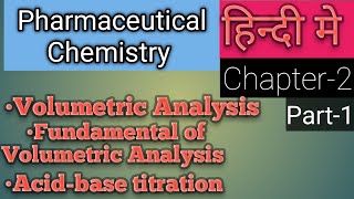 Volumetric Analysis Acidbase titration Pharmaceutical Chemistry Chapter 2 Part 1 हिन्दी मे [upl. by Middleton757]