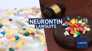 Neurontin Lawsuits  LawInfo [upl. by Jolene]