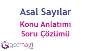 Asal Sayılar  Konu Anlatımı ve Soru Çözümleri [upl. by Cristine]