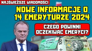 ⚡️NAJŚWIEŻSZE WIADOMOŚCI Nowe informacje o 14 emeryturze 2024 Czego powinni oczekiwać emeryci [upl. by Nitsew]