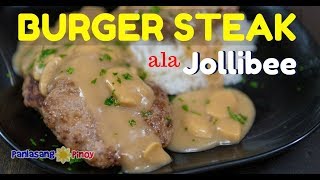 Jollibee Inspired Burger Steak Recipe with Mushroom Gravy Filipino Salisbury Steak [upl. by Limber842]