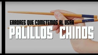 Errores que cometemos con los palillos chinos [upl. by Eisteb]