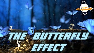 The Butterfly Effect [upl. by Flossy266]