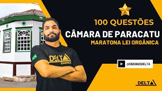 ⭐ MARATONA CÂMARA DE PARACATU  LEI ORGÂNICA MUNICIPAL  100 QUESTÕES 🚨 [upl. by Ziul]