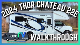 2024 Thor Chateau 22E Walkthrough · Ace RV Rentals amp Sales [upl. by Figone]