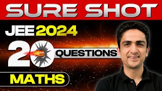 JEE 2024 Sure Shot 20 Questions  January Attempt  Maths [upl. by Kirbee955]