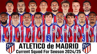 Atlético de Madrids Current Squad For Season 202425  Atlético de Madrid Squad Update 202425 [upl. by Orola623]