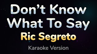 DONT KNOW WHAT TO SAY Dont Know What to do  HQ KARAOKE VERSION with lyrics [upl. by Aylward]