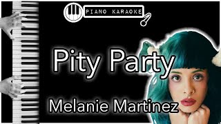 Pity Party  Melanie Martinez  Piano Karaoke Instrumental [upl. by Jona]