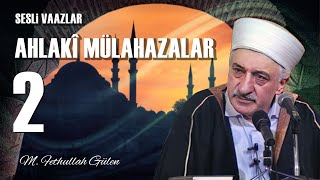 Ahlakî Mülahazalar 2  M Fethullah Gülen  9 Mayıs 1980 [upl. by Fermin878]