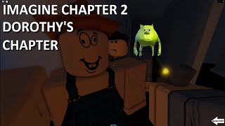 ROBLOX  IMAGINE Chapter 2  Dorothys Chapter [upl. by Rodd107]