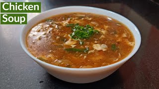 Delicious Chicken Soup Recipe  How To Make Chicken Soup At Home  Tasty Chicken Soup  Easy To Make [upl. by Borgeson]