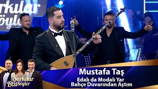 Mustafa Taş  Edalı da Modalı Yar amp Bahçe Duvarından Aştım [upl. by Alroy]