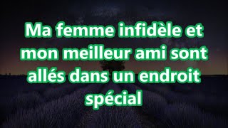 Ma femme infidèle et mon meilleur ami sont allés dans un endroit spécial [upl. by Amol]