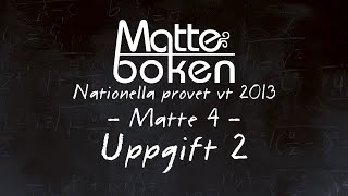 Uppgift 2  Matematik 4  Nationella provet vt13 [upl. by Ayimat]