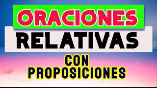 ORACIONES RELATIVAS EN INGLÉS CON PREPOSICIONES [upl. by Wurtz]