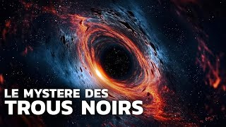 Le mystère des trous noirs Documentaire [upl. by Anert]