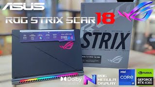 Break All Limits  ASUS ROG Strix SCAR G18 Unboxing  RTX4080 [upl. by Aryan112]