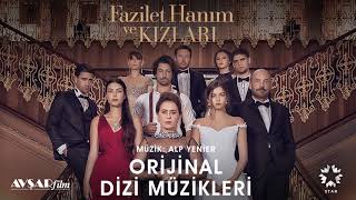 Fazilet Hanım ve Kızları  10  Aşk Bu Soundtrack  Alp Yenier Emre Altaç [upl. by Irol245]