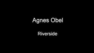 Agnes Obel  Riverside Lyrics [upl. by Alinna]