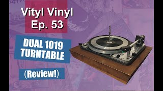 Ep 53 Dual 1019 Turntable Review [upl. by Aube]