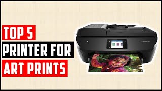 ✅Best Printers for Art Prints In 2024  5 Best Printers for Art Prints on a Budget amp Affordable [upl. by Isus]