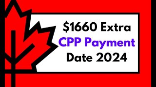 💸 Extra 1660 CPP Payment Date 2024 Revealed CPP Payment Schedule Eligibility Check amp More [upl. by Maxine451]