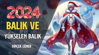 BALIK VE YÜKSELEN BALIK 2024DE SİZLERİ NELER BEKLİYOR [upl. by Miarhpe]