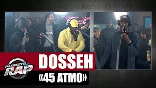 Exclu Dosseh quot45 ATMOquot ft Votorious PPROS amp Biss PlanèteRap [upl. by Dnumyar]