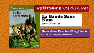 🔴📙🔊 La Bande Sans Nom Deuxième Partie  Chapitre 6  Livre Audio [upl. by Edya]