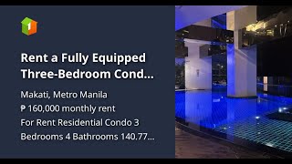 Rent a Fully Equipped ThreeBedroom Condo at Gramercy Residences Makati [upl. by Adikram]