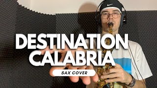 Destination Calabria  Sax cover [upl. by Mose344]