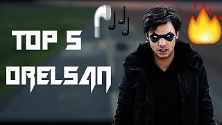 ORELSAN  TOP 5 🔥 [upl. by Darla172]