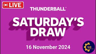 National lottery Thunderball draw live Tonight Results from Saturday 16 November 2024  live Draw [upl. by Manthei]