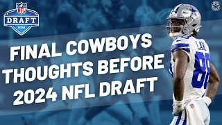 Final Dallas Cowboys thoughts before 2024 NFL Draft  Blogging The Boys [upl. by Myra]