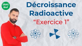 2BAC Biof  Décroissance Radioactive  Exercice 1  Correction  avec Prof Noureddine [upl. by Nahtaneoj500]