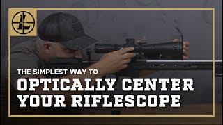 The Simplest Way To Optically Center Your Riflescope [upl. by Malca44]