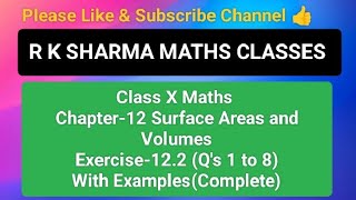 Class X Maths Chapter12 Surface Areas And Volumes Exercise122Complete RKSHARMAMATHSCLASSES [upl. by Ayotan]