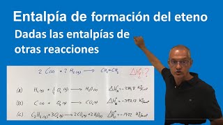 Entalpía de formación del eteno A partir de las entalpías de otras reacciones [upl. by Duane]