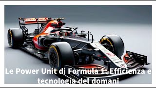 Le Power Unit di Formula 1  Efficienza e tecnologia del domani [upl. by Croix521]