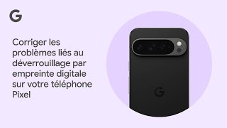 Corriger les problèmes liés au déverrouillage par empreinte digitale sur votre téléphone Pixel [upl. by Schlessinger]