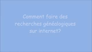 Comment faire des recherches généalogiques sur internet [upl. by Elfreda464]