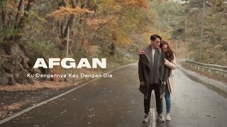 Afgan  Ku Dengannya Kau Dengan Dia  Official Video Clip [upl. by Aicilegna]