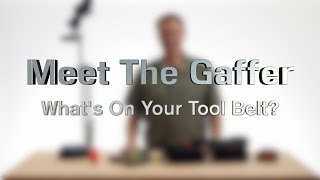 Meet The Gaffer 33 Whats On Your Tool Belt [upl. by Ahsam]