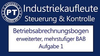 Wie du sehr gut den Betriebsabrechnungsbogen mehrstufig erweitert lernen kannst Aufgabe 1 [upl. by Airehtfele]