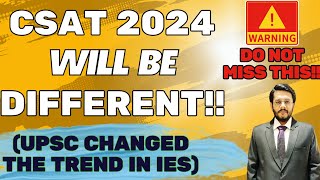 UPSC CSAT 2024 will be Different From UPSC CSAT 2023 UPSC IES 2024 Gives Hint  By Mudit Gupta [upl. by Appledorf]