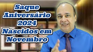 Saque Aniversário 2024 Nascidos em Novembro [upl. by Heimlich]